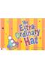 The Extra-Ordinary Hat