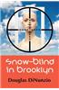 Snow-Blind in Brooklyn