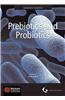 Prebiotics and Probiotics