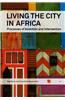Living the City in Africa: Processes of Invention and Intervention