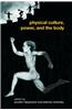 Physical Culture, Power, and the Body
