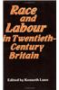 Race and Labour in Twentieth-Century Britain