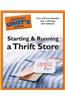 Idiot's Guides: Starting and Running a Thrift Store