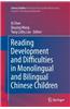 Reading Development and Difficulties in Monolingual and Bilingual Chinese Children