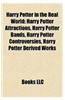 Harry Potter in the Real World: Harry Potter Attractions, Harry Potter Bands, Harry Potter Controversies, Harry Potter Derived Works