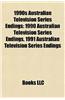 1990s Australian Television Series Endings: 1990 Australian Television Series Endings, 1991 Australian Television Series Endings