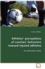 Athletes' Perceptions of Coaches' Behaviors Toward Injured Athletes
