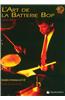 Art de La Batterie Bop: The Art of Bop Drumming (French Language Edition), Book & CD