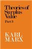 Theories of Surplus Value Part 3