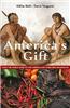 America's Gift: What the World Owes to the Americas and Their First Inhabitants