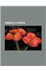 French Popes: Pope Urban II, Pope Clement V, Pope John XXII, Pope Gregory XI, Pope Sylvester II, Pope Clement VI, Pope Leo IX, Pope