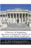 A Review of Regulatory Barriers to Employer Ability to Recruit and Retain Employees