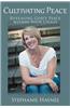 Cultivating Peace: Revealing God's Peace Within Your Chaos