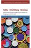 Kultur - Entwicklung - Beratung: Kultursensitive Therapie Und Beratung Fur Familien Mit Sauglingen Und Kleinkindern