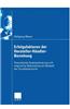 Erfolgsfaktoren Der Hersteller-Handler-Beziehung: Theoretische Systematisierung Und Empirische Uberprufung Am Beispiel Der Porzellanbranche