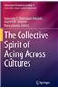 The Collective Spirit of Aging Across Cultures