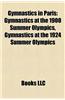Gymnastics in Paris: Gymnastics at the 1900 Summer Olympics, Gymnastics at the 1924 Summer Olympics