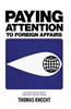 Paying Attention to Foreign Affairs: How Public Opinion Affects Presidential Decision Making