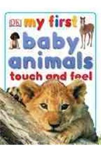 My First Baby Animals Touch and Feel