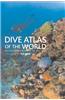 Dive Atlas of the World: An Illustrated Guide to the Best Sites