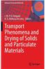 Transport Phenomena and Drying of Solids and Particulate Materials