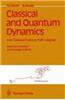Classical And Quantum Dynamics: From Classical Paths To Path Integrals, 3rd Edtion