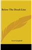 BELOW THE DEAD-LINE
