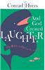 And God Created Laughter: The Bible as Divine Comedy