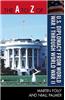 A to Z of U.S. Diplomacy from World War I Through World War II