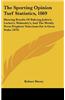 The Sporting Opinion Turf Statistics, 1869: Showing Results of Bakcing Judex's, Locket's, Walmsley's, and the Weekly Press Prophets' Selections for a
