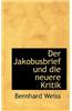 Jakobusbrief Und Die Neuere Kritik
