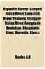 Rigvedic Rivers: Ganges, Indus River, Sarasvati River, Yamuna, Ravi River, Ghaggar-Hakra River, Ganges in Hinduism, Jhelum River