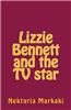 Lizzie Bennett and the TV Star