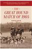 The Great Hound Match of 1905: Alexander Henry Higginson, Harry Worcester Smith, and the Rise of Virginia Hunt Country