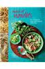 Oodles of Noodles: Over 70 recipes for classic and Asian-inspired noodle dishes