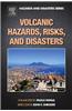 Volcanic Hazards, Risks and Disasters