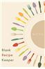 Recipe Keeper Blank: The Perfect Recipe Journal to Store Over 100 of Your Best Recipes