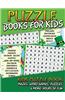 Puzzle Books for Kids (Kids Puzzle Book: Mazes, Word Games, Puzzles & More! Hours of Fun!)