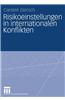 Risikoeinstellungen in Internationalen Konflikten