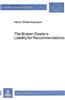 The Broker-Dealer's Liability for Recommendations: Under U. S. Securities Laws and the Suitability Rules of Self-Regulatory Organizations