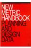New Metric Handbook: Planning and Design Data