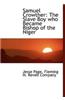 Samuel Crowther: The Slave Boy Who Became Bishop of the Niger