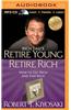 Rich Dad's Retire Young Retire Rich