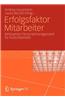 Erfolgsfaktor Mitarbeiter: Wirksames Personalmanagement Fur Kulturbetriebe (2012)
