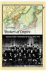 Brokers of Empire: Japanese Settler Colonialism in Korea, 1876-1945