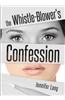 The Whistle-Blower's Confession