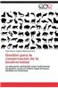 Gestion Para La Conservacion de La Biodiversidad