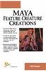 Maya Feature Creature Creations