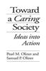 Toward a Caring Society: Ideas Into Action