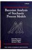 Bayesian Analysis of Stochastic Process Models